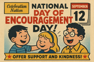 national day of encouragement september 12 celebration nation
