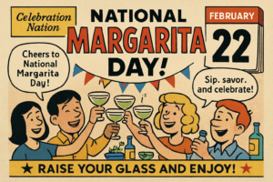 national margarita day february 22 celebration nation